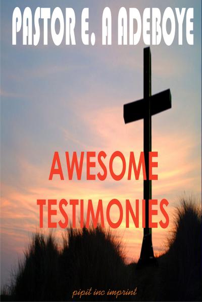 Awesome Testimonies