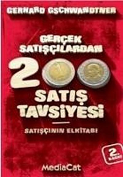 Gercek Satiscilardan 200 Satis Tavsiyesi; Satiscinin El Kitabi
