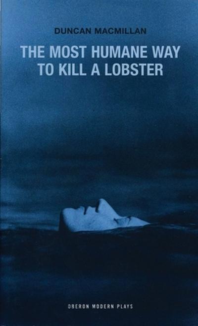 Most Humane Way to Kill a Lobster
