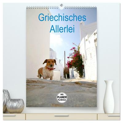 Griechisches Allerlei (hochwertiger Premium Wandkalender 2026 DIN A2 hoch), Kunstdruck in Hochglanz