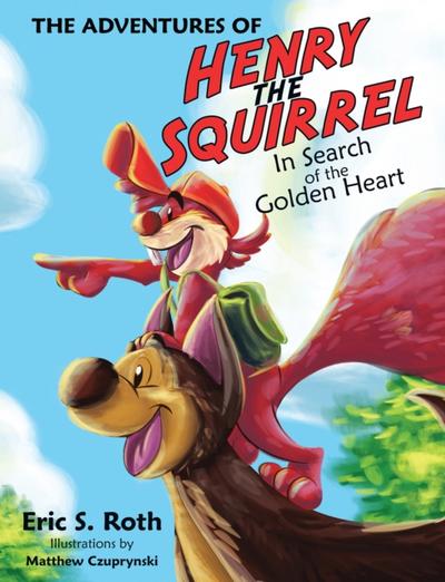 The Adventures of Henry the Squirrel