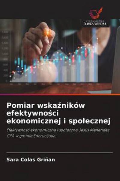 Pomiar wska¿ników efektywno¿ci ekonomicznej i spo¿ecznej