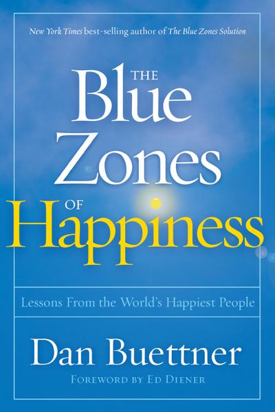 The Blue Zones of Happiness