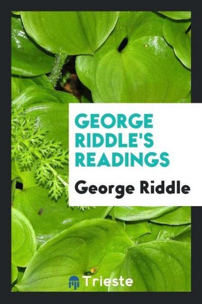 George Riddle’s Readings