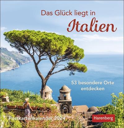 Das Glück liegt in Italien Postkartenkalender 2024. Wochen-Kalender mit 53 besonderen Orten. Stimmungsvolle Foto-Motive zum Aufhängen und Aufstellen