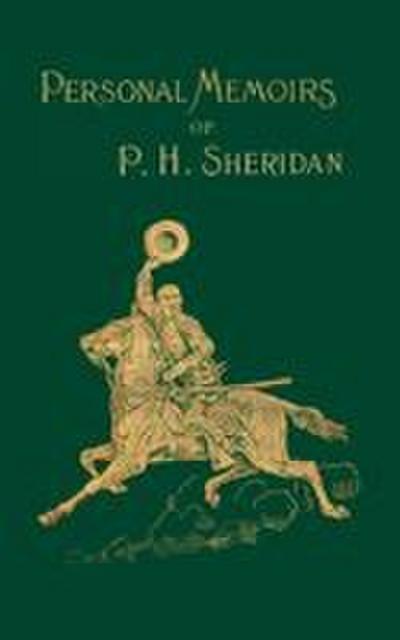 Personal Memoirs of P. H. Sheridan Volume 1/2