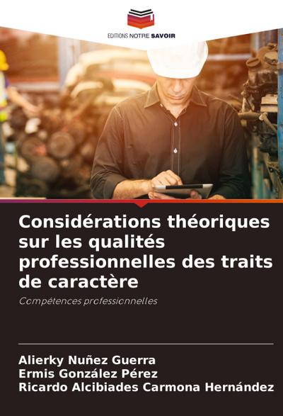 Considérations théoriques sur les qualités professionnelles des traits de caractère