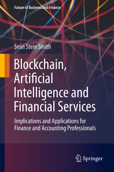 Blockchain, Artificial Intelligence and Financial Services
