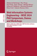 Web Information Systems Engineering - WISE 2024 PhD Symposium, Demos and Workshops