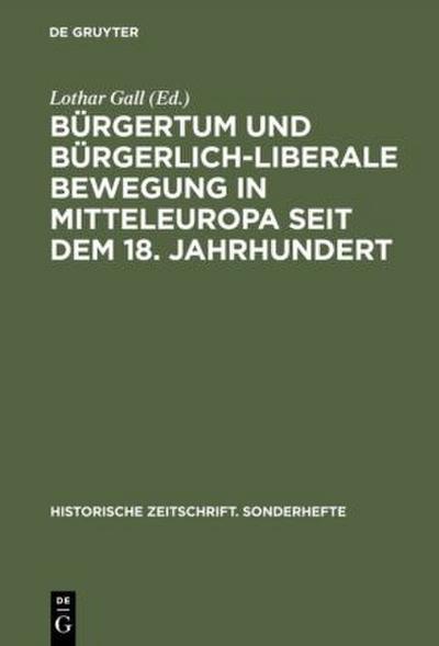 Bürgertum und bürgerlich-liberale Bewegung in Mitteleuropa seit dem 18. Jahrhundert