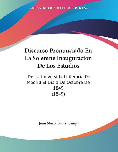 Discurso Pronunciado En La Solemne Inauguracion De Los Estudios