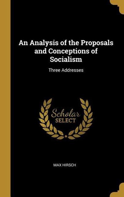An Analysis of the Proposals and Conceptions of Socialism