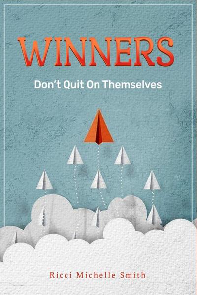 Winners Don’t Quit On Themselves