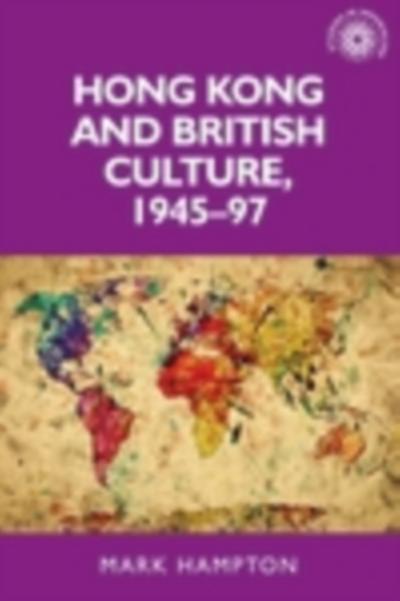 Hong Kong and British culture, 1945-97