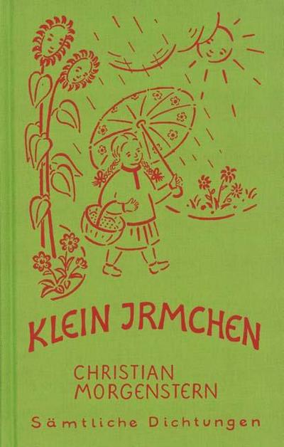 Christian Morgenstern. Sämtliche Dichtungen Christian Morgenstern. Sämtliche Dichtungen / Klein Irmchen. Kindergedichte. - Klaus Burrmann, der Tierweltphotograph