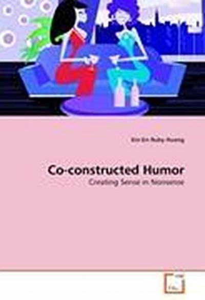 Co-constructed Humor
