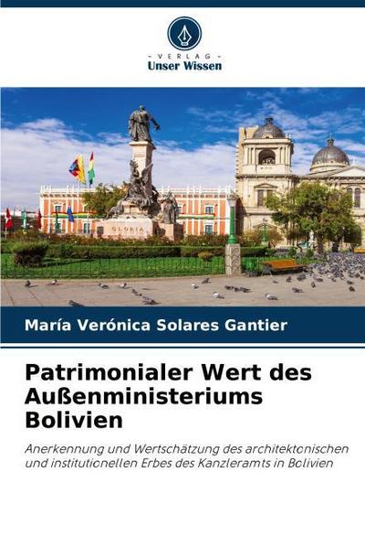 Patrimonialer Wert des Außenministeriums Bolivien