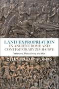 Land Expropriation in Ancient Rome and Contemporary Zimbabwe