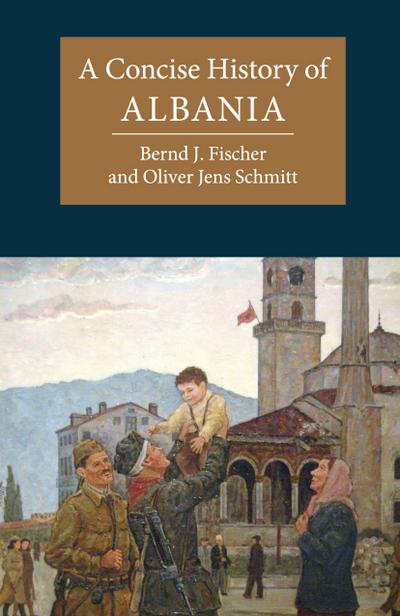 A Concise History of Albania