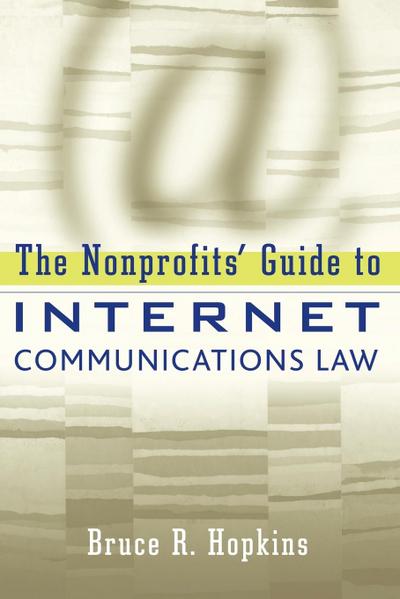 The Nonprofits’ Guide to Internet Communications Law