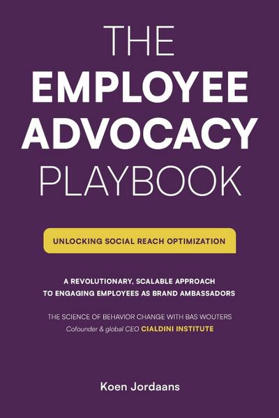 The Employee Advocacy Playbook., Unlocking Social Reach Optimization