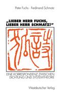 Lieber Herr Fuchs, lieber Herr Schmatz!