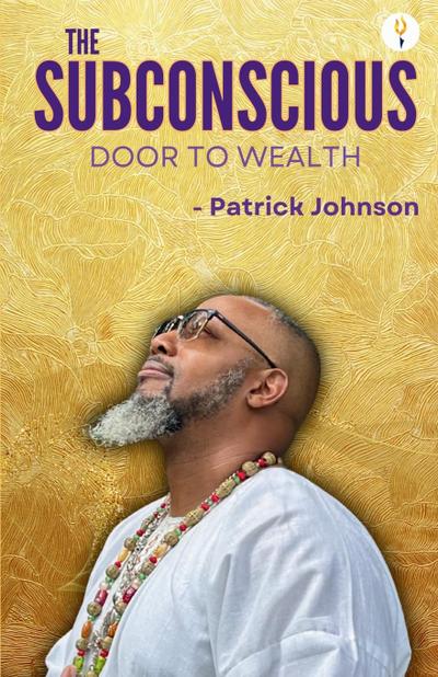The Subconscious Door to Wealth