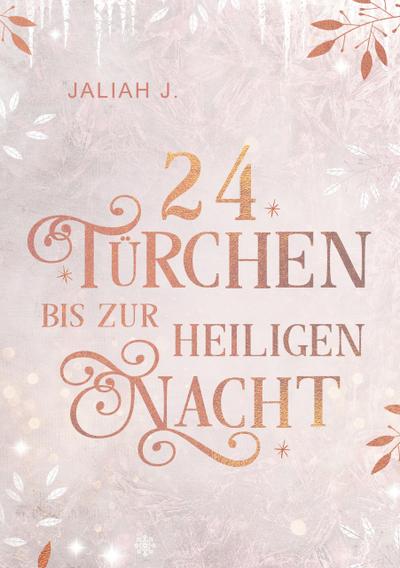 24 Türchen bis zur Heiligen Nacht