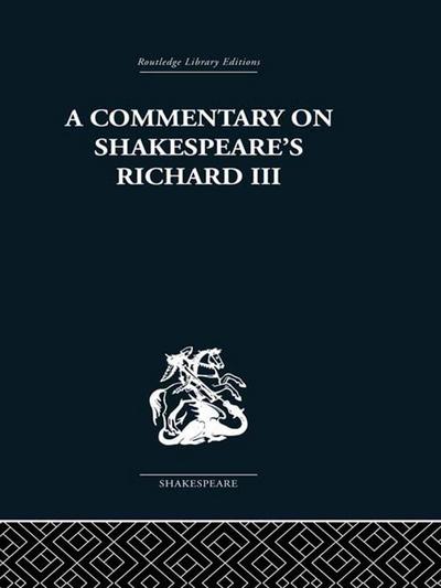 Commentary on Shakespeare’s Richard III