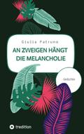 An Zweigen hängt die Melancholie