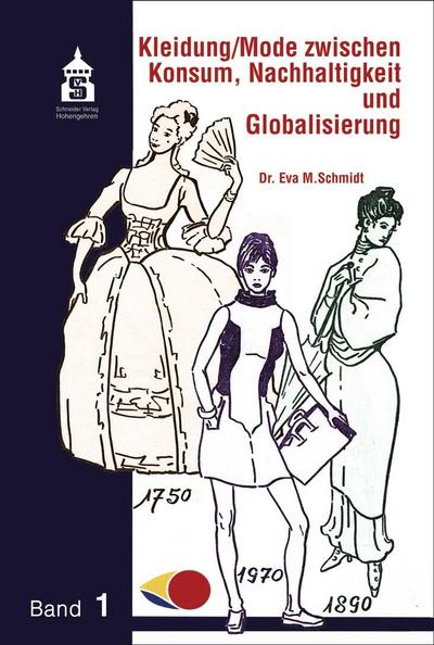 Kleidung / Mode zwischen Konsum, Nachhaltigkeit und Globalisierung. Bd.1