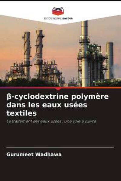 ¿-cyclodextrine polymère dans les eaux usées textiles