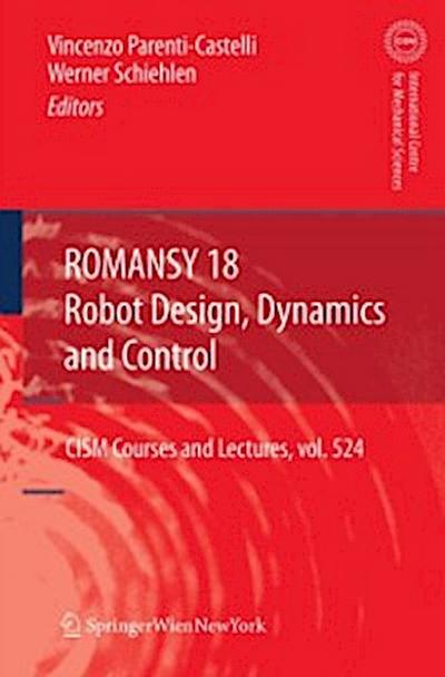 ROMANSY 18 - Robot Design, Dynamics and Control