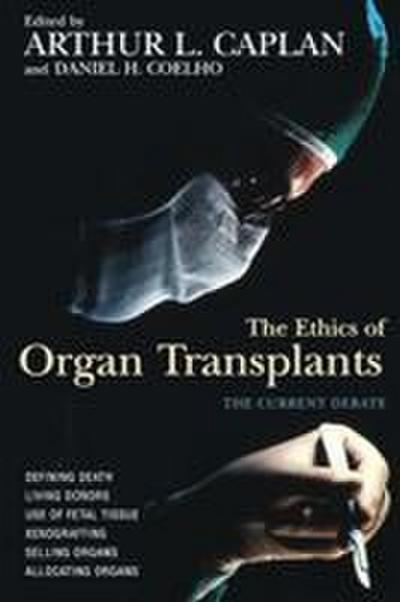 The Ethics of Organ Transplants