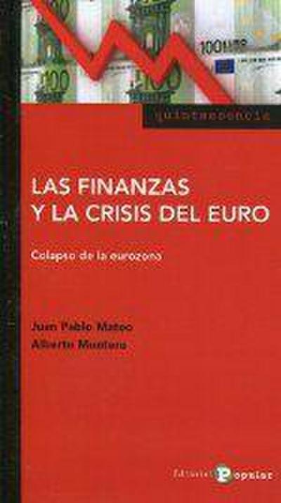 Las finanzas y la crisis del euro : colapso en la eurozona