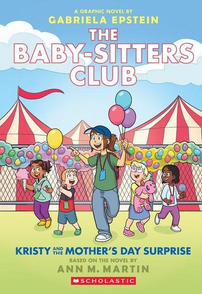 Kristy and the Mother’s Day Surprise: A Graphic Novel (the Baby-Sitters Club #20)