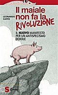 Il maiale non fa la rivoluzione