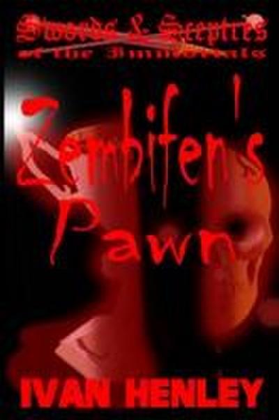 Zembifen’s Pawn (Swords & Sceptres of the Immortals)