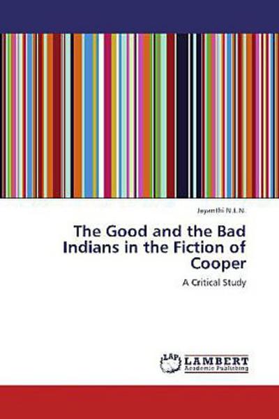 The Good and the Bad Indians in the Fiction of Cooper