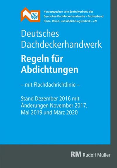 Deutsches Dachdeckerhandwerk - Regeln für Abdichtungen, 9. Aufl.