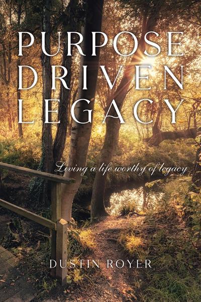 Purpose Driven Legacy