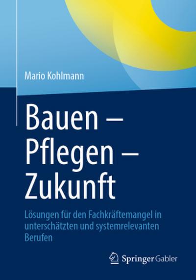Bauen - Pflegen - Zukunft