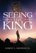 Seeing The King