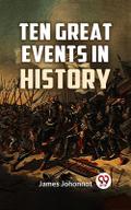 Ten Great Events In History