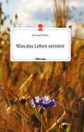 Was das Leben serviert. Life is a Story - story.on