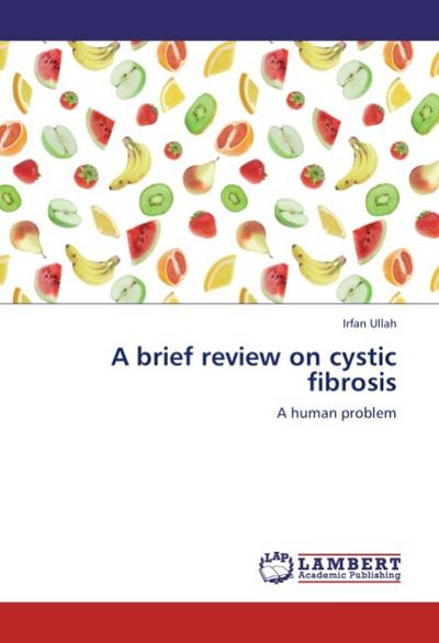 A brief review on cystic fibrosis