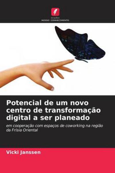 Potencial de um novo centro de transformação digital a ser planeado