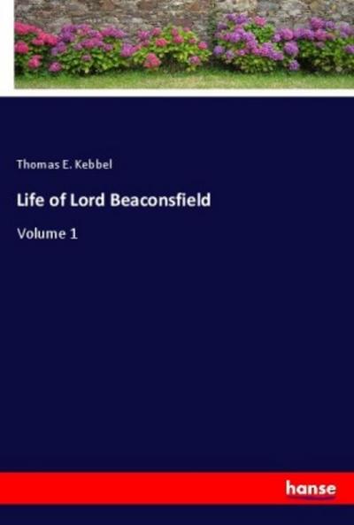 Life of Lord Beaconsfield