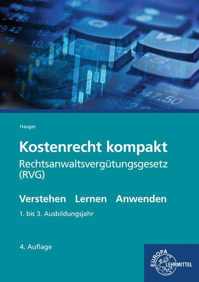 Kostenrecht kompakt: Rechtsanwaltsvergütungsgesetz (RVG)
