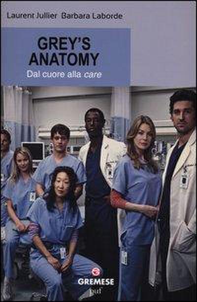Grey’s Anatomy. Dal cuore alla ’care’